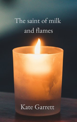 The saint of milk and flames cover x.jpg